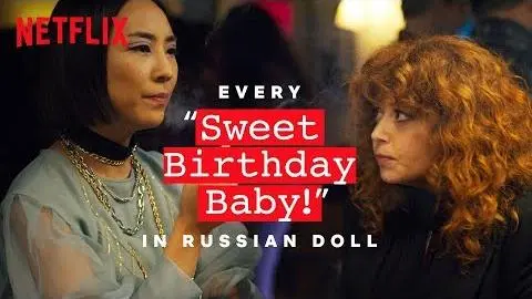 Russian Doll | Every Sweet Birthday Baby | Netflix_peliplat