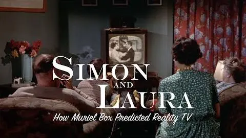 Simon and Laura: How Muriel Box Predicted Reality TV | BFI video essay_peliplat