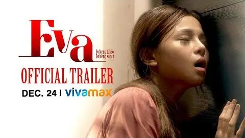 EVA (Official Trailer) | Streaming only on Vivamax this DECEMBER 24!_peliplat