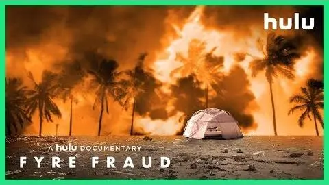 FYRE FRAUD • Official Trailer | Hulu Original Documentary • Cinetext_peliplat
