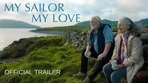 MY SAILOR, MY LOVE | Official Trailer | In Theaters September 22_peliplat