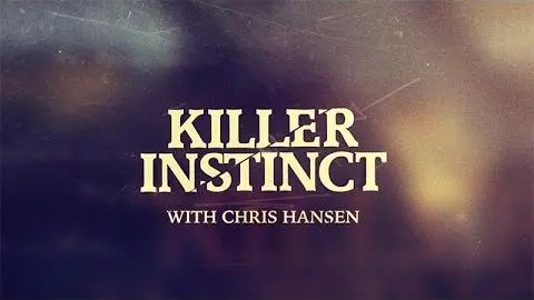 Killer Instinct with Chris Hansen - Title Sequence_peliplat