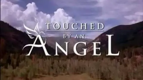 Touched by an Angel Opening_peliplat