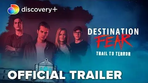Destination Fear: Trail to Terror | Official Trailer | discovery+_peliplat