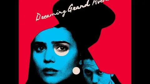 DREAMING GRAND AVENUE  Official Trailer_peliplat