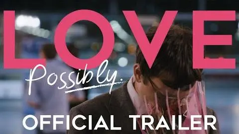 LOVE POSSIBLY | Official Trailer [HD] | Anna Barbara Films_peliplat