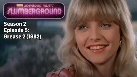TCM Underground Presents: Slumberground | Grease 2 (1982)_peliplat