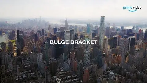 Bulge Bracket | Official HD Trailer | Amazon Prime Video_peliplat