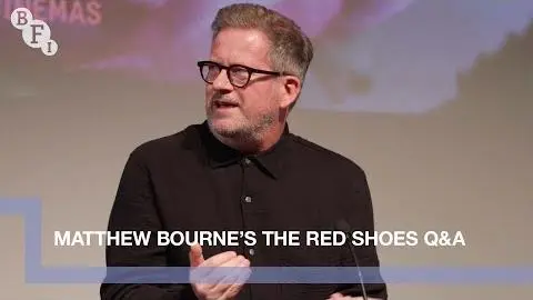 Matthew Bourne and Ashley Shaw on Powell + Pressburger's The Red Shoes | BFI Q&A_peliplat