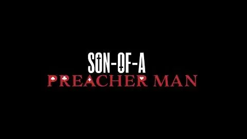 Son-of-a Preacher Man the Movie Official Trailer #1_peliplat
