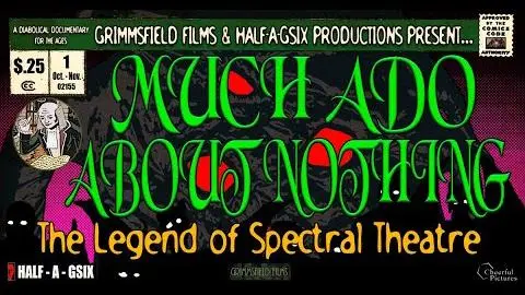 Much Ado About Nothing: The Legend of Spectral Theatre (Official Trailer)_peliplat