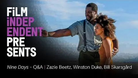 Film Independent Presents: NINE DAYS Q&A with Zazie Beetz, Bill Skarsgård, Winston Duke_peliplat