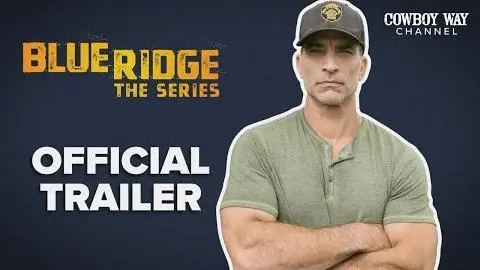 Blue Ridge: The Series Official Trailer | Cowboy Way Channel | Johnathon Schaech_peliplat