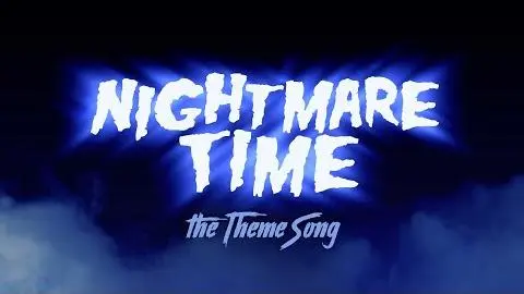 NIGHTMARE TIME Theme Song!!!_peliplat