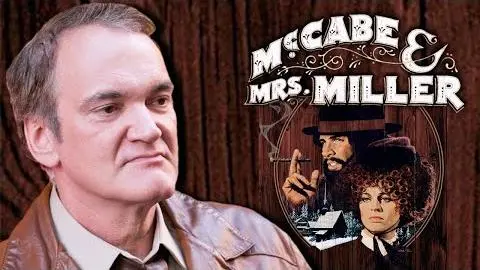 Quentin Tarantino on McCabe & Mrs. Miller_peliplat