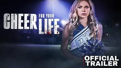 CHEER FOR YOUR LIFE Trailer Thriller Teen Movie_peliplat