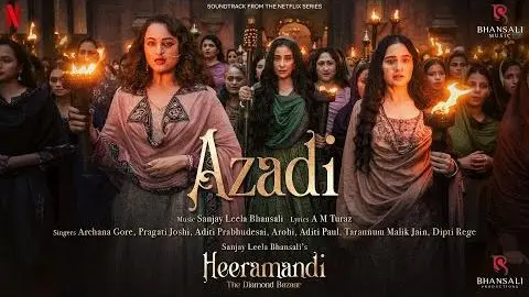 Azadi | Video Song | Sanjay Leela Bhansali | A M Turaz | Heeramandi | Bhansali Music | Netflix_peliplat