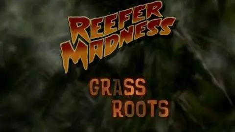 Reefer Madness the Movie Musical: Grass Roots (2005)_peliplat