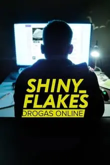 Shiny_Flakes: Drogas Online_peliplat