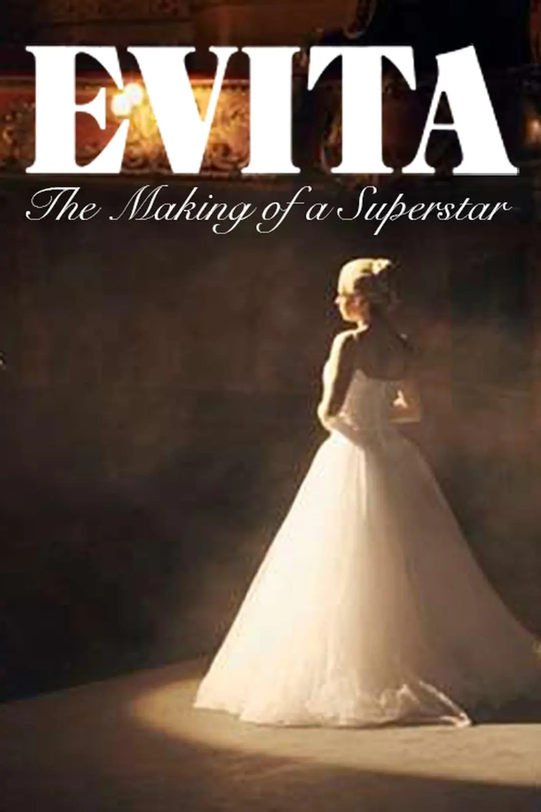 Evita: The Making of a Superstar_peliplat