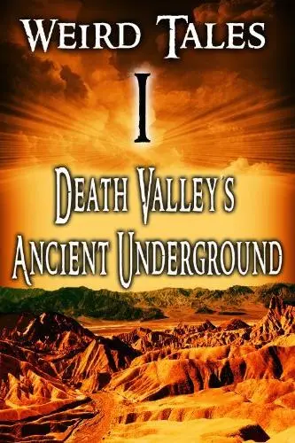 Weird Tales #1 Death Valley's Ancient Underground_peliplat