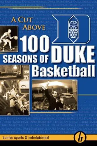 A Cut Above: 100 Seasons of Duke Basketball_peliplat