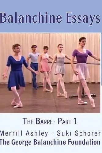 Balanchine Essays: The Barre - Part 1_peliplat