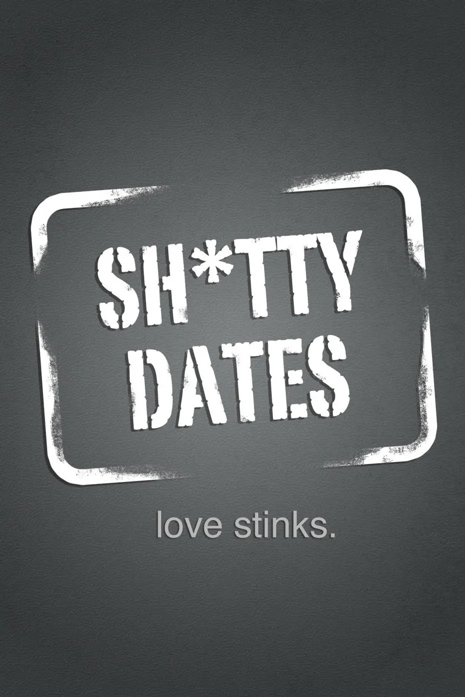 Sh*tty Dates_peliplat