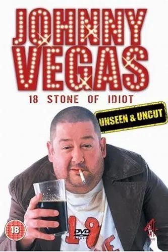 Johnny Vegas: 18 Stone of Idiot_peliplat