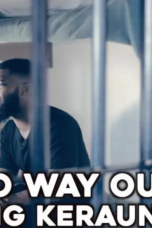 No Way Out: The King Keraun Documentary_peliplat