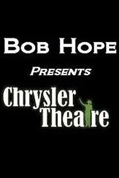 Bob Hope Presents the Chrysler Theatre_peliplat