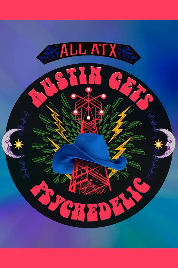 ALL ATX: Austin Gets Psychedelic_peliplat