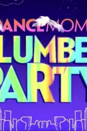 Dance Moms Slumber Party_peliplat