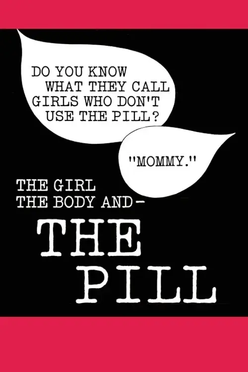 The Girl the Body and the Pill_peliplat