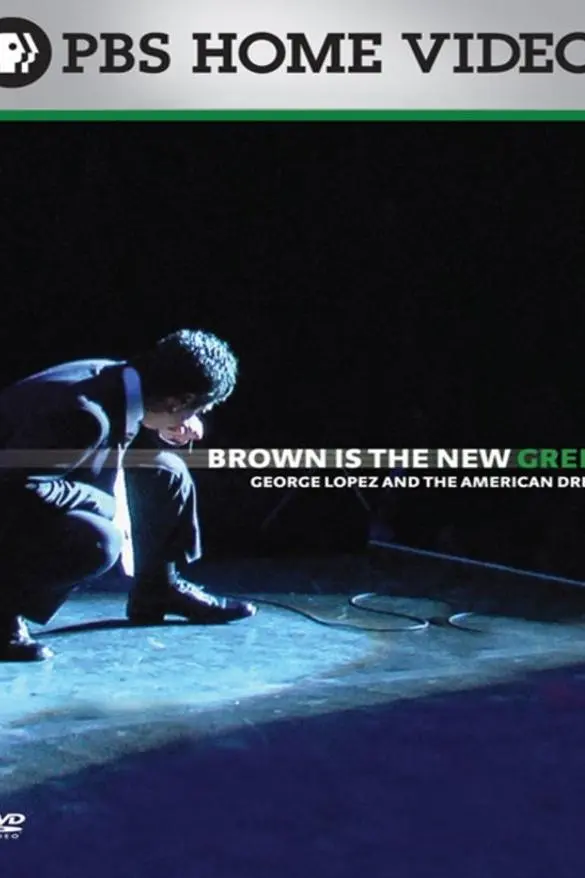 Brown Is the New Green: George Lopez and the American Dream_peliplat