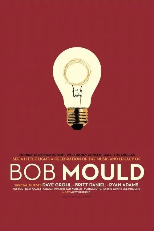 See a Little Light: A Celebration of the Music and Legacy of Bob Mould_peliplat
