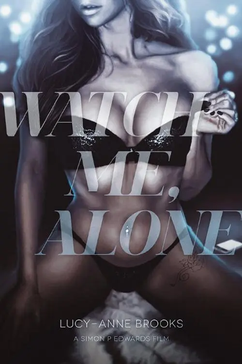 Watch Me, Alone_peliplat