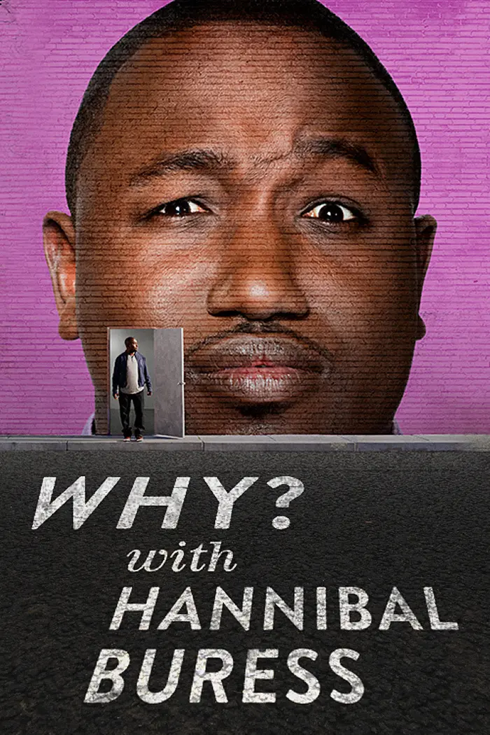 Why? With Hannibal Buress_peliplat