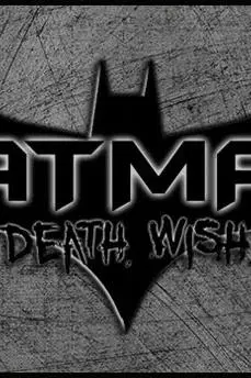 Batman: Death Wish_peliplat