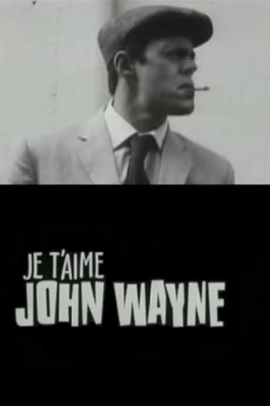 Je t'aime John Wayne_peliplat