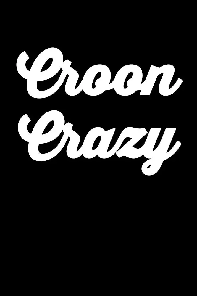 Croon Crazy_peliplat