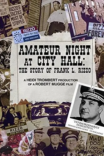 Amateur Night at City Hall: The Story of Frank L. Rizzo_peliplat