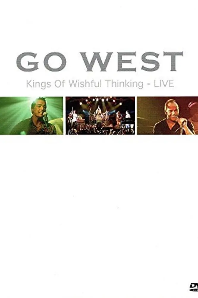 Go West: Kings of Wishful Thinking Live_peliplat