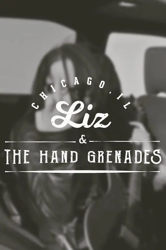 Liz and the Hand Grenades_peliplat