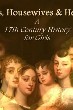 Harlots, Housewives & Heroines: A 17th Century History for Girls_peliplat