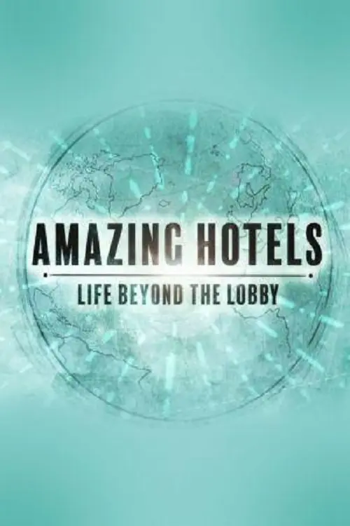Amazing Hotels: Life Beyond the Lobby_peliplat