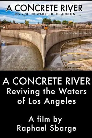 A Concrete River: Reviving the Waters of Los Angeles_peliplat