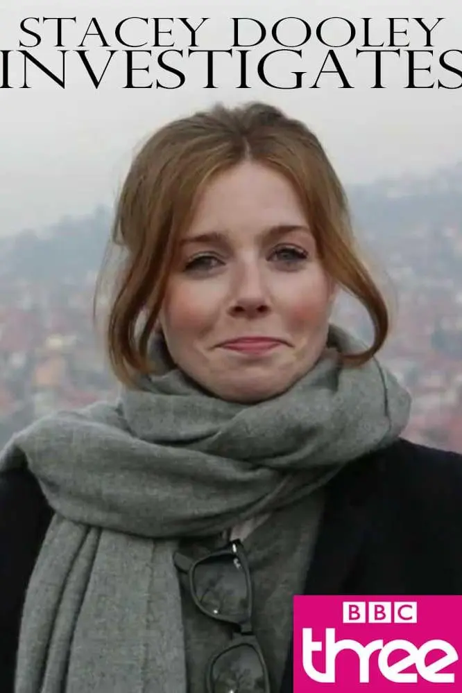 Stacey Dooley Investigates_peliplat