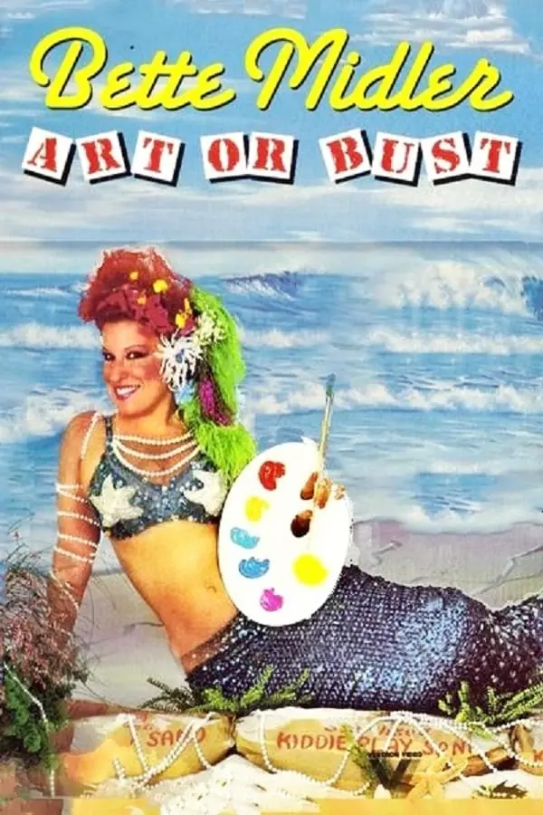 Bette Midler: Art or Bust!_peliplat