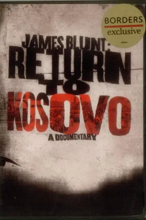 James Blunt: Return to Kosovo_peliplat